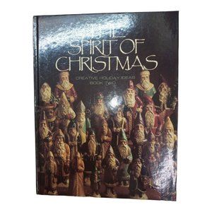 The Spirit of Christmas Creative Holiday Ideas Book 2 Leisure Arts Hardback 1988